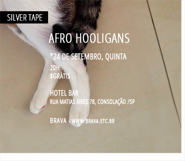 [Silver Tape] Afro Hooligans no Hotel Bar /SP