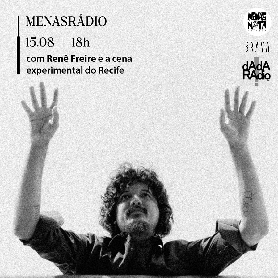 Renê Freire e a cena experimental do Recife na menasRadio