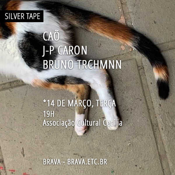 [Silver Tape] Caõ / J-P Caron / Bruno Trchmnn