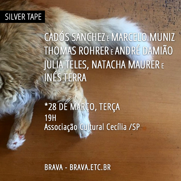 [Silver Tape]  Julia Teles, Natacha Maurer e Inés Terra / Thomas Rohrer e André Damião / Cadós Sanchez e Marcelo Muniz