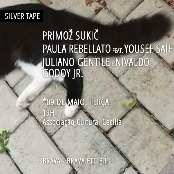 [Silver Tape]  Primož Sukič (SI) / Paula Rebellato feat. Yousef Saif / Juliano Gentile e Nivaldo Godoy Jr.