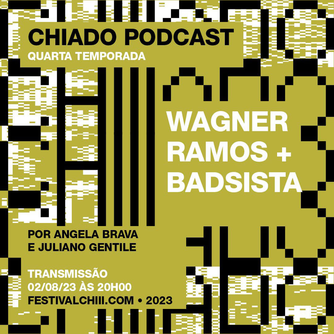 Chiado – T4E1 Badsista e Wagner Ramos