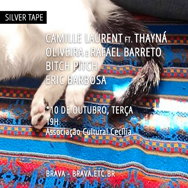 [Silver Tape]  Camille Laurent ft. Thayná Oliveira e Rafael Barreto / Bitch Pitch / Eric Barbosa