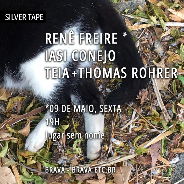 [Silver Tape] Renê Freire / Teia + Thomas Rohrer / Iasi Conejo