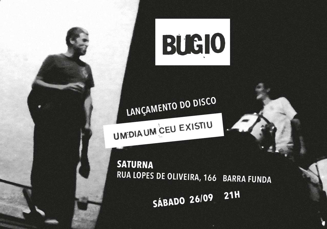 Bugio lançando o álbum ‘um dia um céu existiu’, na Saturna /SP